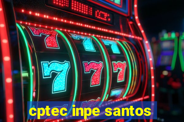 cptec inpe santos